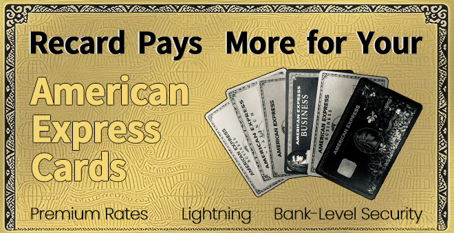 Recard Pays More for Your American Express Cards