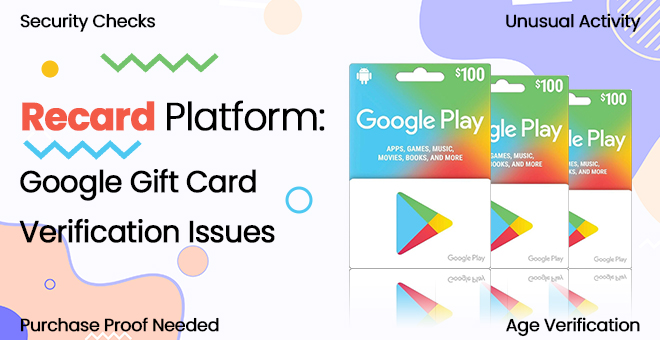 Understanding Google Gift Card Verification Issues