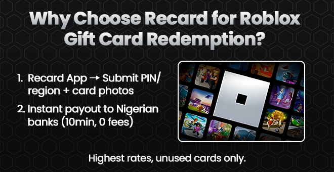 Exchange Roblox Gift Cards for Instant Naira Cash on Recard Platform