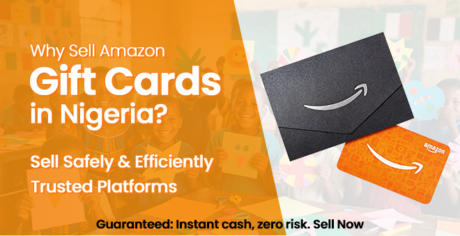 Sell Amazon Gift Card in Nigeria  A Quick Guide for Sellers