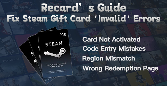 How to Fix InvalidSteam Gift Card Errors - Recard's Simple Guide